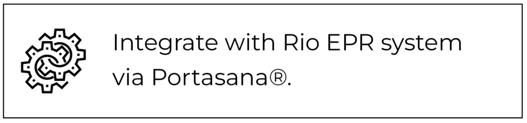 Integrate with Rio EPR system via Portasana®.